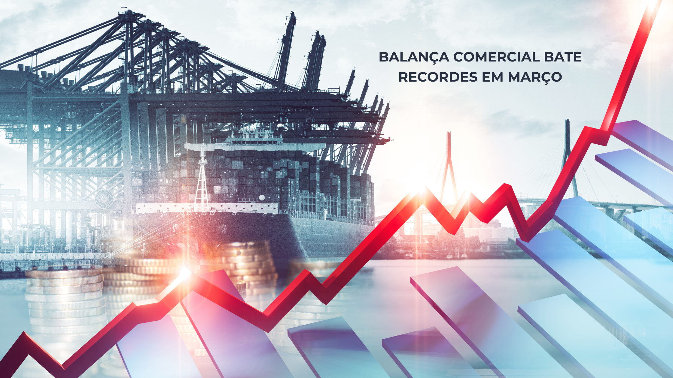 BALANÇA COMERCIAL BATE RECORDES EM MARÇO